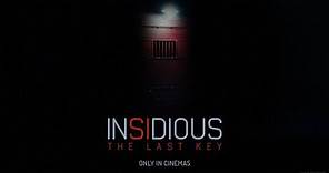INSIDIOUS: THE LAST KEY – International Trailer #1