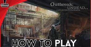 How to Play Outbreak: Undead | GameGorgon