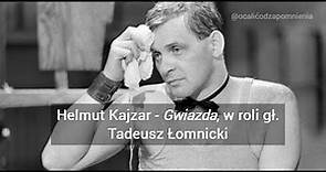 Tadeusz Łomnicki w słuchowisku "Gwiazda" Helmuta Kajzara