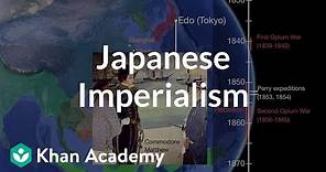 Japanese Imperialism | World History | Khan Academy