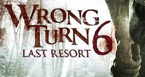 Wrong Turn 6: Last Resort (2014) Movie Online - Watch Full 720p-1080p HD Quality