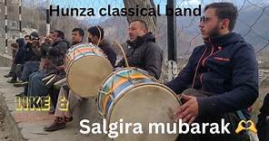 SALGIRA MUBARAK | HUNZA HAREEP | A TUNE PLAYED BY HUNZA MUSICAL BAND | HUNZA CULTURE