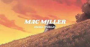 Mac Miller - Small Worlds (Sub. Español + Lyrics)