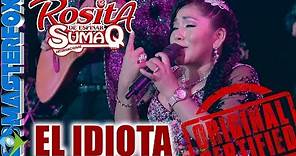 Rosita de Espinar - El Idiota (Aniversario Oficial by Masterfox)