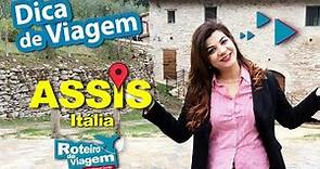 Curiosidades sobre ASSIS - Itália | Roteiro de Viagem