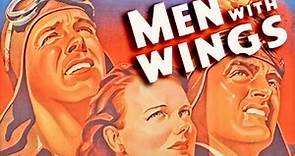 Men with Wings 1938 | Action Drama Romance | Starring Fred MacMurray, Ray Milland, Louise Campbell