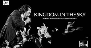 KINGDOM IN THE SKY: Nick Cave & Warren Ellis Live at Hanging Rock | Full Documentary | Art Works