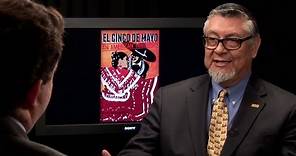 David Hayes Bautista the History of Cinco de Mayo
