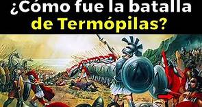 Cómo fue la batalla de Termópilas y por qué los espartanos en realidad no fueron 300