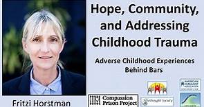 Fritzi Horstman: Hope, Community, and Addressing Childhood Trauma