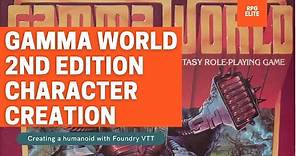 Gamma World - 2nd Edition Character Creation