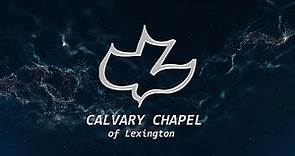 Calvary Chapel of Lexington Live Stream - 01/28/2024
