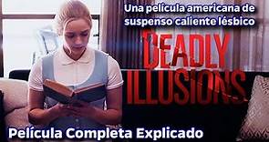 Deadly Illusions I Pelicula Completa En Español Latino | GREER GRAMMER | 2021
