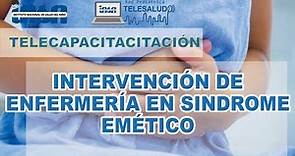 Intervención de Enfermeria en Sindrome Emético - Telecapacitación INSN