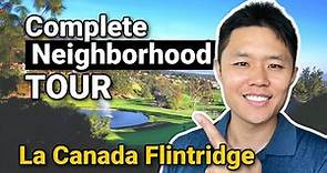Which Neighborhood should you live in La Canada Flintridge California?