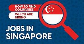 How to find companies which are hiring in Singapore | Jobs For Expats in Singapore