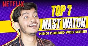 @BnfTV Top 7 HINDI DUBBED Web Series On Netflix | Netflix India
