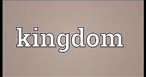 Kingdom Meaning