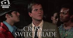 Christian Movies| The Cross and the Switchblade