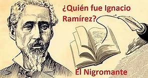 Ignacio Ramírez. El Nigromante: datos de interés