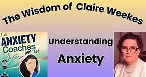 940: Understanding Anxiety via Claire Weekes: A Compassionate Perspective on Healing