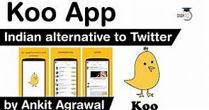 What is Koo App? Made in India Twitter alternative Koo App - Know all about Koo App #UPSC #IAS