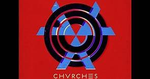 CHVRCHES - The Bones of What You Believe Full Album