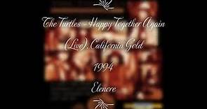 The Turtles - Elenore (Live) from Happy Together Again, California Gold (1994)