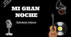 Mi gran noche - Salvatore Adamo (letra)