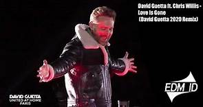 David Guetta ft. Chris Willis - Love Is Gone (David Guetta 2020 Remix)