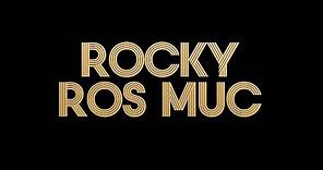 ROCKY ROS MUC | Official Trailer [HD] | Below The Radar