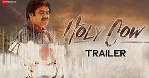 Holy Cow - Official Trailer | Sanjay Mishra, Sadiya Siddiqui, Tigmanshu Dhulia, Mukesh Bhatt
