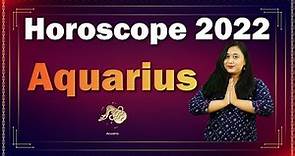 Aquarius Horoscope 2022 | Aquarius Yearly Horoscope 2022 | Horoscope 2022 | Aquarius yearly
