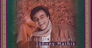 Johnny Mathis - The Christmas Music Of Johnny Mathis (A Personal Collection)
