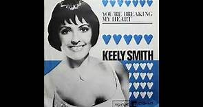 Keely Smith 'You're Breaking My Heart' - 1965 - Mono to Stereo