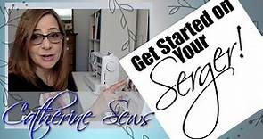 Get Started on Your Serger!