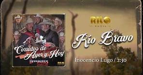 Río Bravo - Los Invasores de Nuevo León