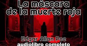 🎧 Audiolibro completo La MÁSCARA de la MUERTE ROJA / Edgar Allan Poe ✔️ en español latino
