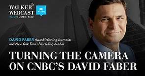David Faber, Award Winning Journalist and New York Times Best Selling Author
