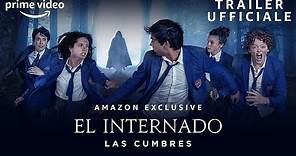 EL INTERNADO: LAS CUMBRES - TRAILER UFFICIALE | AMAZON PRIME VIDEO