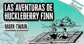 Las Aventuras de Huckleberry Finn por Mark Twain | Resúmenes de Libros
