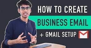 How to Create Business Email & Use it with Gmail for Free