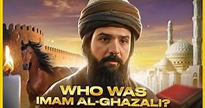 Incredible Life Story of Imam Al Ghazali! - How Did He Become to "The Proof Of Islam"?