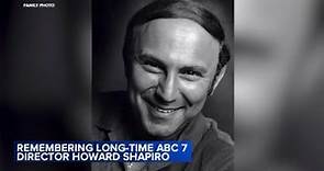 ABC7 Chicago remembers long-time director, Howie Shapiro, dead at 85