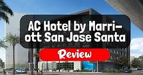 AC Hotel by Marriott San Jose Santa Clara Review - Is This California Hotel Worth It?