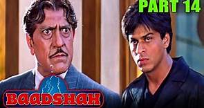 Baadshah (1999) - Part 14 l Blockbuster Hindi Movie | Shah Rukh Khan, Twinkle, Deepshikha, Johnny