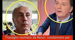 Travaglio rovinato da Renzi: condannato per diffamazione pagherà una cifra spaventosa