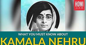 What you must know about Kamala Nehru