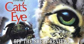 Cat's Eye Review - Off The Shelf Reviews