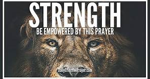 Powerful Prayer For Strength | Strength Prayers To Empower You